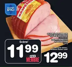 Marches Tradition GASPÉSIEN TOUPIE BONELESS QUARTER HAM offer