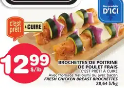 Marches Tradition C'EST PRÊT! À CUIRE FRESH CHICKEN BREAST BROCHETTES offer