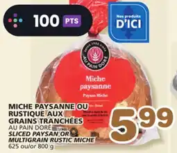 Marches Tradition AU PAIN DORÉ SLICED PAYSAN OR MULTIGRAIN RUSTIC MICHE offer