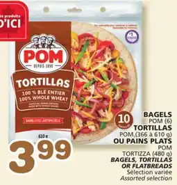 Marches Tradition POM (6) BAGELS, TORTILLAS BAGELS, TORTILLAS OR FLATBREADS OR FLATBREADS offer