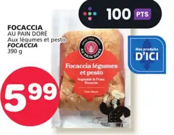 Marches Tradition AU PAIN DORÉ FOCACCIA offer