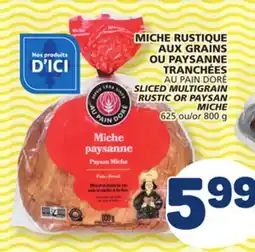 Marché Bonichoix AU PAIN DORÉ SLICED MULTIGRAIN RUSTIC OR PAYSAN MICHE offer