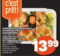 Marché Bonichoix KAISER CRESCENT OR KAISER SANDWICHES SANDWICHES OR SUBMARINE TRIO OR SUBMARINE TRIO offer