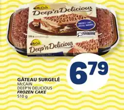 Marché Bonichoix McCAIN DEEP'N DELICIOUS DEEP'N DELICIOUS FROZEN CAKE offer