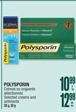 Jean Coutu POLYSPORIN Selected creams and ointments offer