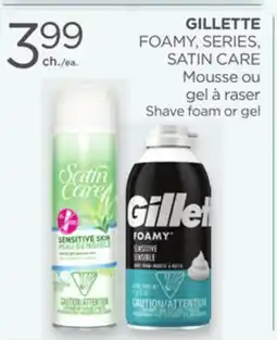 Proxim GILLETTE FOAMY, SERIES, SATIN CARE Shave foam or gel offer