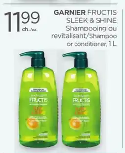 Proxim GARNIER FRUCTIS SLEEK & SHINE Shampoo or conditioner offer