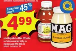 Maxi miel liquide Le Miel d'Émilie ou mayonnaise MAG offer