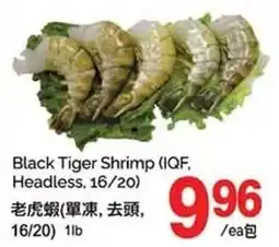 T&T Supermarket Black Tiger Shrimp Headless offer