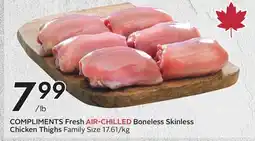 Sobeys COMPLIMENTS Fresh AIR-CHILLED Boneless Skinless Chicken Thighs offer