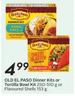 Sobeys OLD EL PASO Dinner Kits or Tortilla Bowl Kit offer