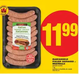 No Frills MARCANGELO ITALIAN SAUSAGES or MEATBALLS, 1 kg offer