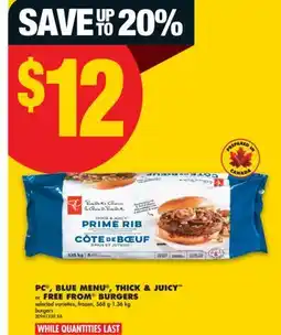 No Frills PC , BLUE MENU , THICK & JUICY or FREE FROM BURGERS, 568 g - 1.36 kg burgers offer