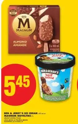 No Frills BEN & JERRY'S ICE CREAM, 473 mL or MAGNUM NOVELTIES, 3's offer