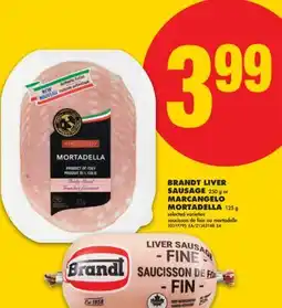 No Frills BRANDT LIVER SAUSAGE 250 g or MARCANGELO MORTADELLA 125 g offer