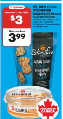 Real Canadian Superstore PC DIPS 227 G OR STONEFIRE NAAN CRISPS 170 G offer