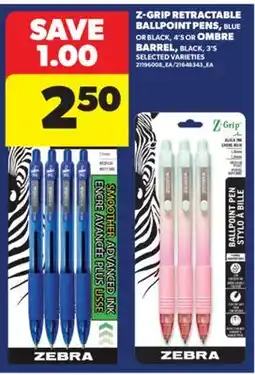 Real Canadian Superstore Z-GRIP RETRACTABLE BALLPOINT PENS, BLUE OR BLACK, 4' S OR OMBRE BARREL, BLACK, 3' S offer