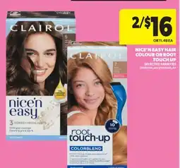 Real Canadian Superstore CLAIROL NICE'N EASY HAIR COLOUR OR ROOT TOUCH UP offer