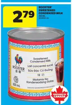 Real Canadian Superstore ROOSTER SWEETENED CONDENSED MILK, 300 ML offer