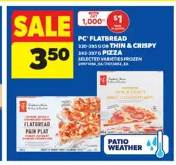 Real Canadian Superstore PC FLATBREAD, 330-395 G OR THIN & CRISPY, 343-397 G PIZZA offer