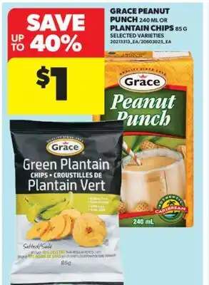 Real Canadian Superstore GRACE PEANUT PUNCH, 240 ML OR PLANTAIN CHIPS, 85 G offer