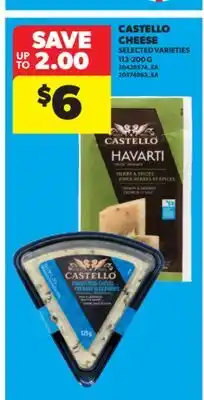 Real Canadian Superstore CASTELLO CHEESE, 113-200 G offer