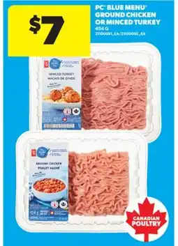 Real Canadian Superstore PC BLUE MENU GROUND CHICKEN OR MINCED TURKEY, 454 G offer