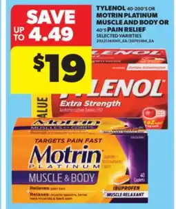 Real Canadian Superstore TYLENOL 40-200' S OR MOTRIN PLATINUM MUSCLE AND BODY OR 40' S PAIN RELIEF offer