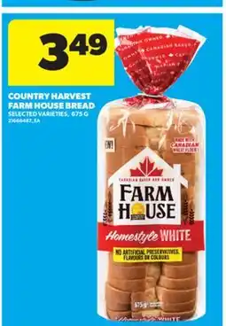 Real Canadian Superstore COUNTRY HARVEST FARM HOUSE BREAD, 675 G offer