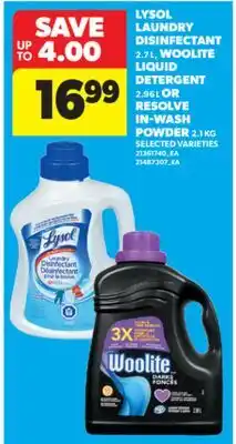 Real Canadian Superstore LYSOL LAUNDRY DISINFECTANT 2.7 L, WOOLITE LIQUID DETERGENT 2.96 L OR RESOLVE IN-WASH POWDER 2.1 KG offer