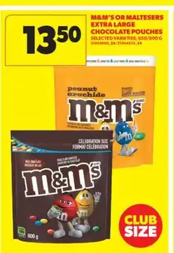Real Canadian Superstore M & M'S OR MALTESERS EXTRA LARGE CHOCOLATE POUCHES, 650/800 G offer