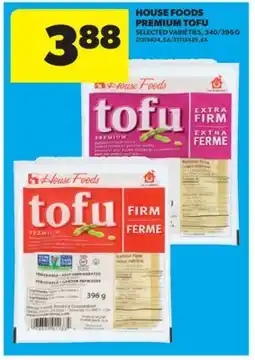 Real Canadian Superstore HOUSE FOODS PREMIUM TOFU, 340/396 G offer