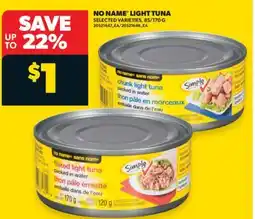 Real Canadian Superstore NO NAME LIGHT TUNA, 85/170 G offer