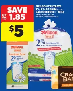 Real Canadian Superstore NEILSON TRUTASTE, 1%, 2% OR SKIM, 4 L OR LACTOSE FREE, 2 L MILK offer