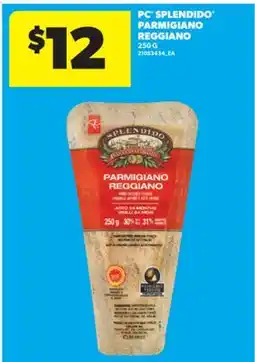 Real Canadian Superstore PC SPLENDIDO PARMIGIANO REGGIANO, 250 G offer