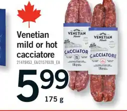 Fortinos VENETIAN MILD OR HOT CACCIATORE, 175 G offer