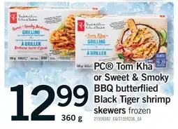Fortinos PC TOM KHA OR SWEET & SMOKY BBQ BUTTERFLIED BLACK TIGER SHRIMP SKEWERS, 360 G offer
