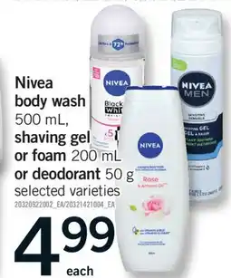 Fortinos NIVEA BODY WASH 500 ML, SHAVING GEL OR FOAM 200 ML OR DEODORANT 50 G offer
