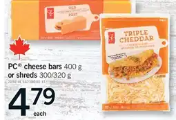 Fortinos PC CHEESE BARS, 400 G OR SHREDS 300/320 G offer