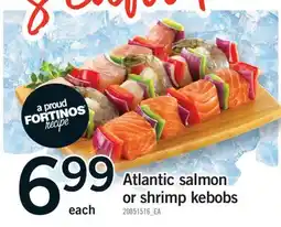 Fortinos ATLANTIC SALMON OR SHRIMP KEBOBS offer