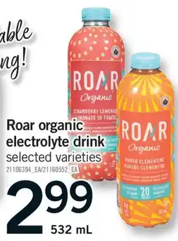 Fortinos ROAR ORGANIC ELECTROLYTE DRINK, 532 ML offer
