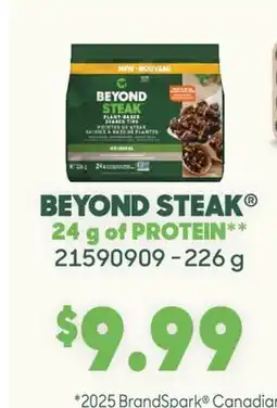 Fortinos BEYOND STEAK 24 g of PROTEIN, 226 g offer