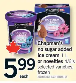 Fortinos CHAPMAN'S NO SUGAR ADDED ICE CREAM 1 L OR NOVELTIES 4/6'S offer