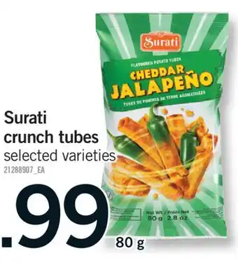 Fortinos SURATI CRUNCH TUBES, 80 g offer