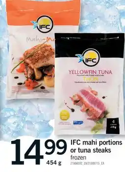 Fortinos IFC MAHI PORTIONS OR TUNA STEAKS, 454 g offer