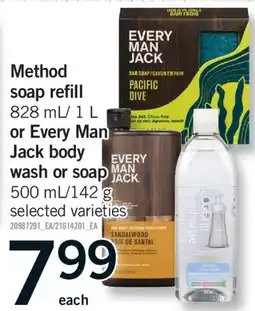 Fortinos METHOD SOAP REFILL, 828 ML/ 1 L OR OR EVERY MAN JACK BODY , 500 ML/142 G offer
