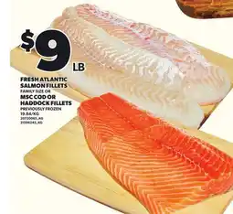 Loblaws FRESH ATLANTIC SALMON FILLETS, FAMILY SIZE OR MSC COD OR HADDOCK FILLETS offer
