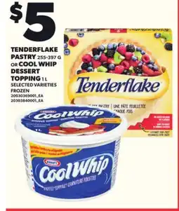 Loblaws TENDERFLAKE PASTRY, 255-397 OR COOL WHIP DESSERT TOPPING, 1 L offer
