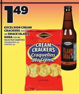 Loblaws EXCELSIOR CREAM CRACKER, 225 G OR GRACE ISLAND, 355 ML offer