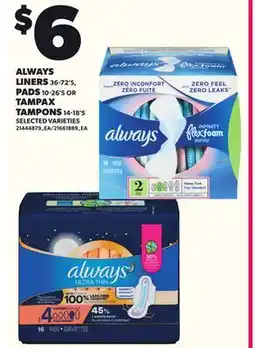 Loblaws ALWAYS LINERS 36-72'S, PADS 10-26'S OR TAMPONS 14-18'S offer